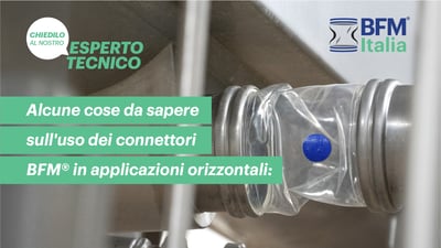 Utilizzo dei connettori BFM® in orizzontale? Chiedi all’esperto!